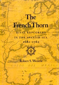 title The French Thorn Rival Explorers in the Spanish Sea 1682-1762 - photo 1