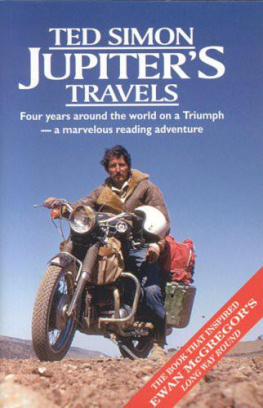 Ted Simon Jupiters Travels: Four Years Around the World on a Triumph