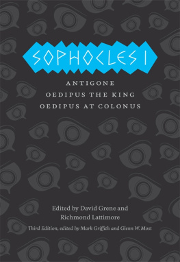 Sophocles Sophocles I: Antigone, Oedipus the King, Oedipus at Colonus