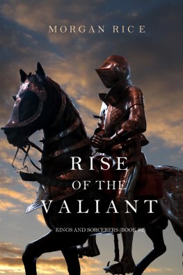 Morgan Rice - Rise of the Valiant