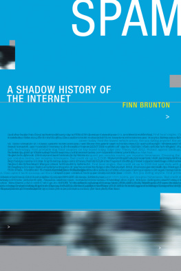 Brunton - Spam : a shadow history of the Internet