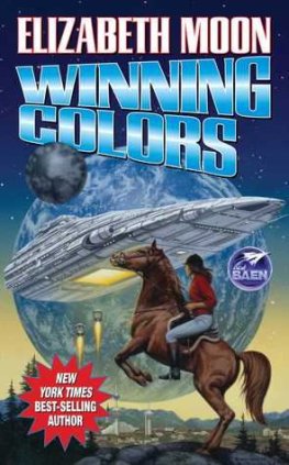 Elizabeth Moon - Winning Colors