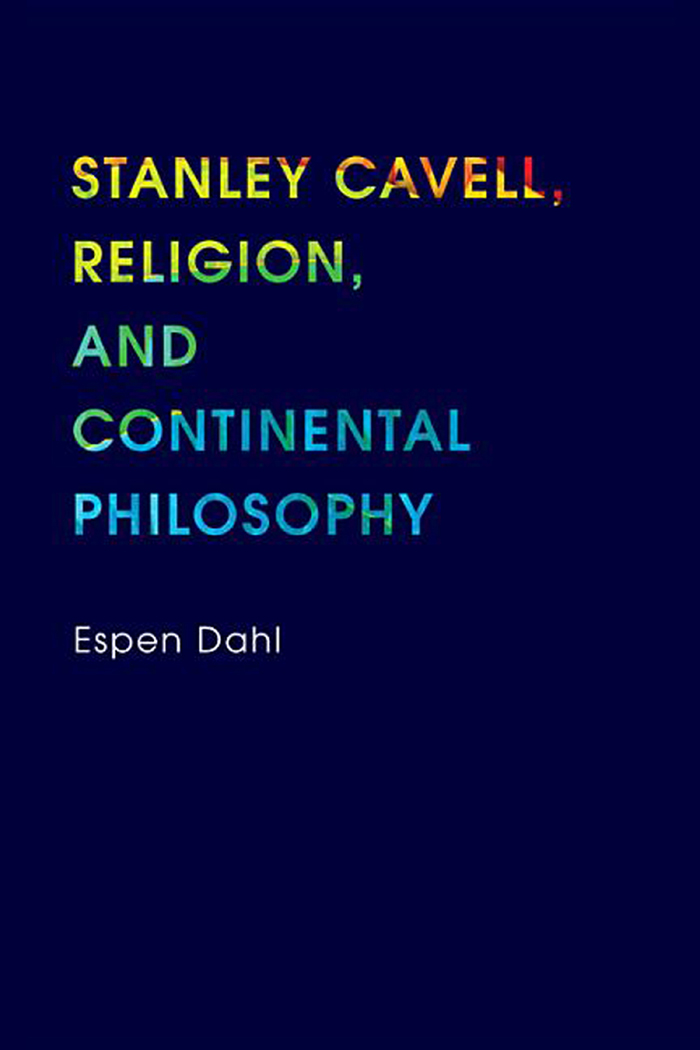 STANLEY CAVELL RELIGION AND CONTINENTAL PHILOSOPHY I NDIANA S ERIES IN THE - photo 1