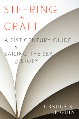 Le Guin - Steering the craft : a twenty-first century guide to sailing the sea of story