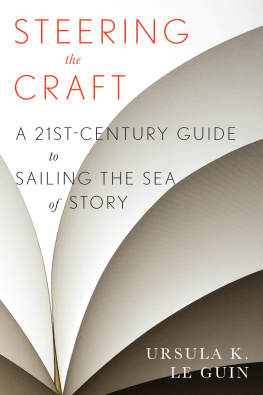 Le Guin Steering the craft : a twenty-first century guide to sailing the sea of story