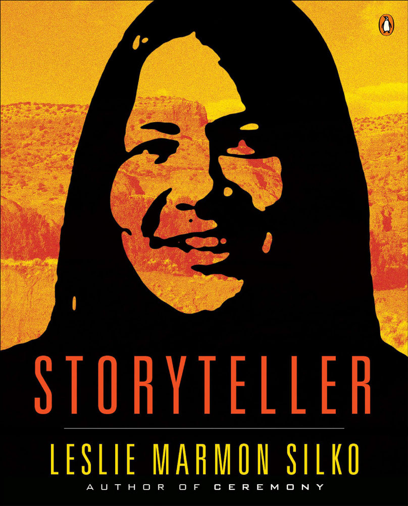 PENGUIN BOOKS STORYTELLER Leslie Marmon Silko is the author of the novels - photo 1