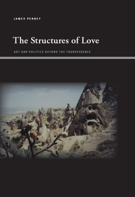 Penney The Structures of Love: Art and Politics Beyond the Transference