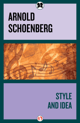 Arnold Schoenberg Style and idea