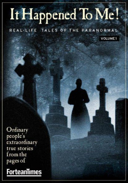 Times - Fortean Times: It Happened to Me vol.1 Real-Life Tales of the Paranormal