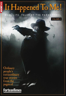 Fortean Times Fortean Times: It Happened to Me vol. 2 Real-Life Tales of the Paranormal