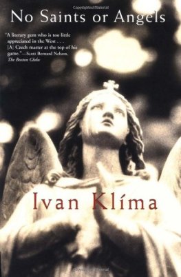 Ivan Klima No Saints or Angels