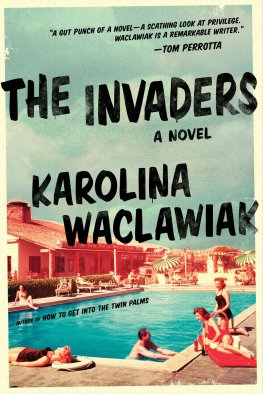 Karolina Waclawiak - The Invaders