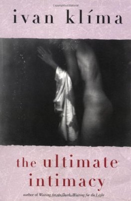 Ivan Klima The Ultimate Intimacy