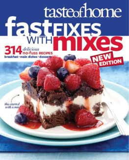 Taste of Home - Taste of Home Fast Fixes with Mixes New Edition: 314 Delicious No-Fuss Recipes