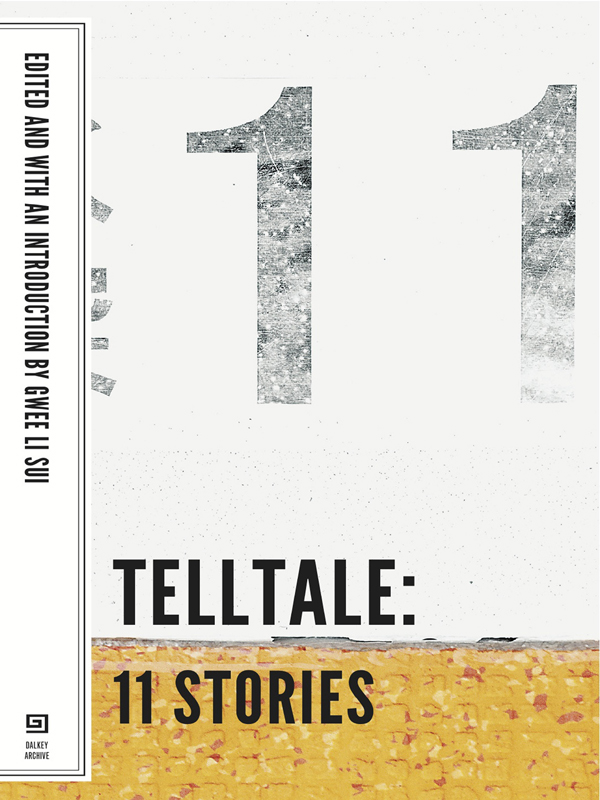 Telltale 11 stories Edited and with an introduction by Gwee Li Sui DALKEY - photo 1