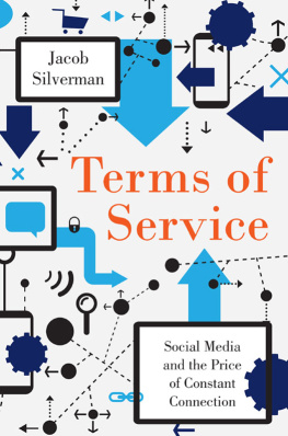 Silverman - Terms of service : social media and the price of constant connection