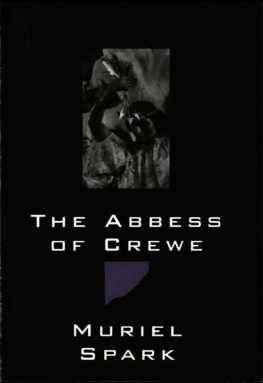 Muriel Spark The Abbess of Crewe: A Modern Morality Tale