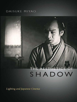 Associate Professor of Japanese Film and Cinema Studies - The aesthetics of shadow : lighting and Japanese cinema