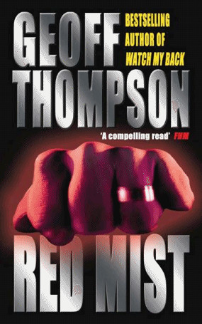 Red Mist Geoff Thompsons powerful debut novel is now available in paperback - photo 1