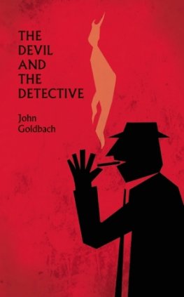 John Goldbach - The Devil and the Detective