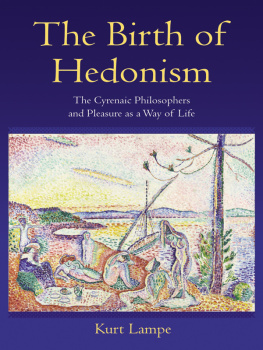 Lampe Kurt - The birth of hedonism : the Cyrenaic philosophers and pleasure as a way of life