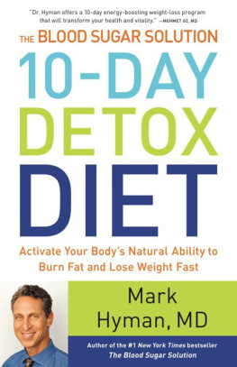Hyman The Blood Sugar Solution 10-Day Detox Diet : Activate Your Bodys Natural Ability to Burn Fat and Lose Weight Fast