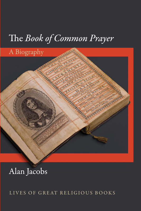 LIVES OF GREAT RELIGIOUS BOOKS The Book of Common Prayer LIVES OF GREAT - photo 1