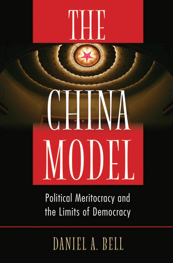 THE CHINA MODEL THE CHINA MODEL Political Meritocracy and the Limits of - photo 1