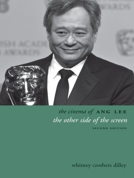 Dilley Whitney Crothers The cinema of Ang Lee : the other side of the screen