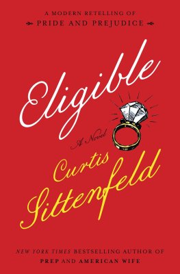 Curtis Sittenfeld - Eligible