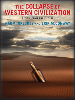 Conway Erik M. The collapse of Western civilization : a view from the future