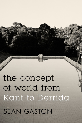 Gaston - The concept of world from Kant to Derrida
