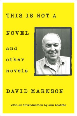 David Markson - This is Not a Novel and Other Novels