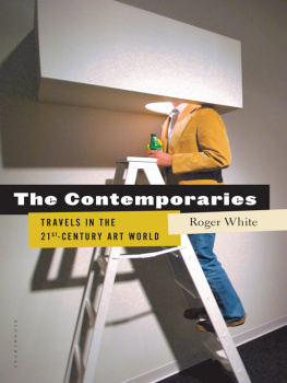 White - The contemporaries. Travels in the 21st-century art world