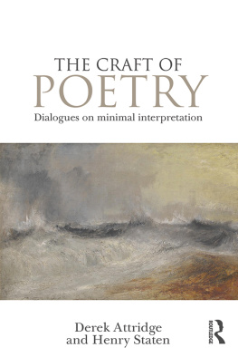 Attridge Derek - The Craft of Poetry: Dialogues on Minimal Interpretation