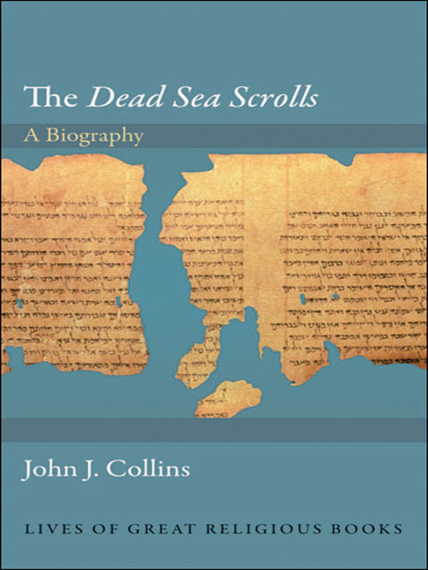 LIVES OF GREAT RELIGIOUS BOOKS The Dead Sea Scrolls LIVES OF GREAT RELIGIOUS - photo 1