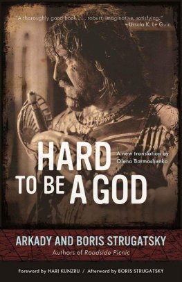 Arkady Strugatsky - Hard to Be a God