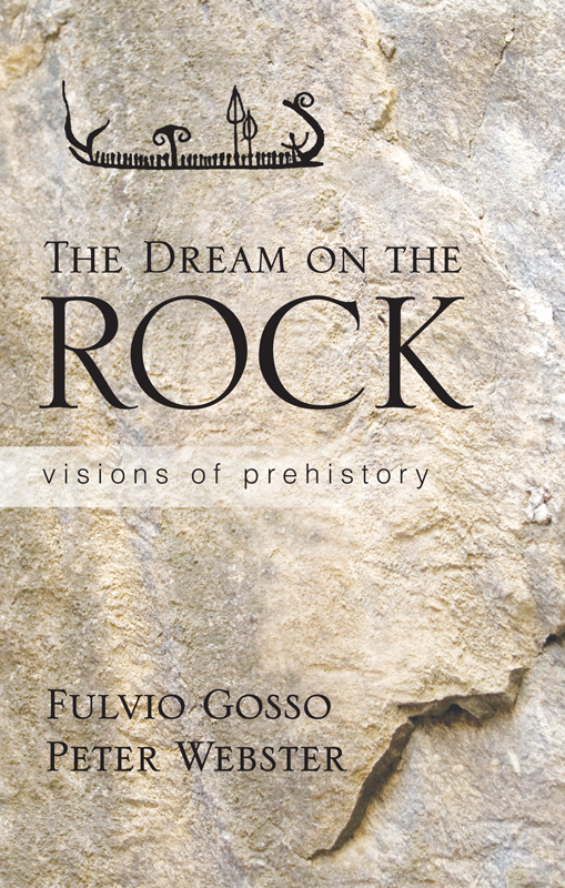 T HE D REAM ON THE ROCK T HE D REAM ON THE ROCK visions of prehistory Fulvio - photo 1