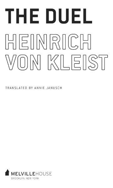 THE DUEL BY HEINRICH VON KLEIST ORIGINALLY PUBLISHED IN GERMAN AS DER ZWEIKAMPF - photo 2