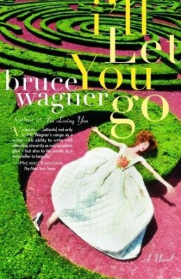 Bruce Wagner - I'll Let You Go