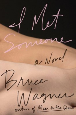 Bruce Wagner - I Met Someone