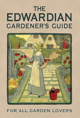 Way The Edwardian Gardeners Guide : For All Garden Lovers