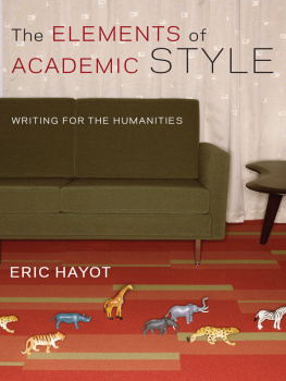 Hayot - The elements of academic style : writing for the humanities