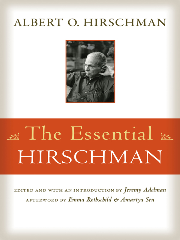 The Essential Hirschman The Essential Hirschman Albert O Hirschman EDITED - photo 1
