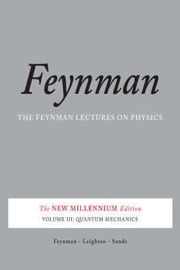 Richard P. Feynman - The Feynman lectures on physics Volume III, Quantum mechanics