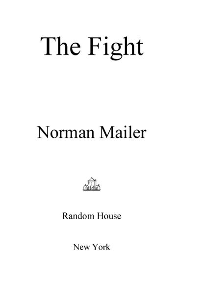 2013 Random House eBook Edition Copyright 1975 by Norman Mailer All rights - photo 2