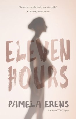 Pamela Erens - Eleven Hours