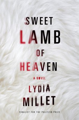 Lydia Millet Sweet Lamb of Heaven