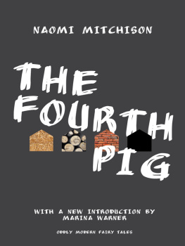 Naomi Mitchison The fourth pig