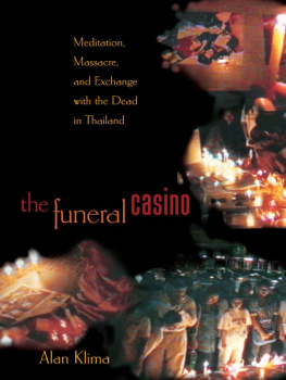 Klima - The Funeral Casino: Meditation, Massacre, and Exchange With the Dead in Thailand